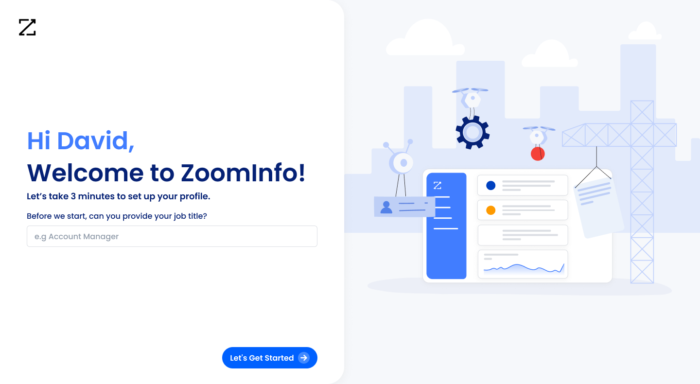 Old onboarding welcome screen with a 'Hi David, Welcome to ZoomInfo!' greeting, a text field asking users to type their job title, a 'Let's Get Started' button, and a large illustration filling the right side of the screen. No progress bar, no skip option.